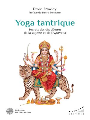 cover image of Yoga tantrique--Secrets des dix déesses de la sagesse et de l'ayurvéda